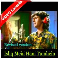 Ishq Mein Hum Tumhein Kya Bataein - Mp3 + VIDEO Karaoke - Sonu Nigam - Revised Version