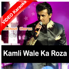 Kamli Wale Ka Roza Nigahon Mein - Mp3 + VIDEO Karaoke - Sonu Nigam - Without Chorus