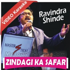 Zindagi Ka Safar - Mp3 + VIDEO Karaoke - Ravindra Shinde